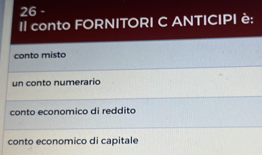 Risolto:Il conto FORNITORI C ANTICIPI è: conto misto un conto numerario ...