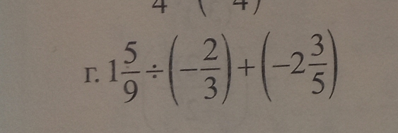 1 5/9 / (- 2/3 )+(-2 3/5 )