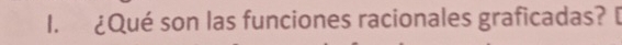 ¿Qué son las funciones racionales graficadas? [