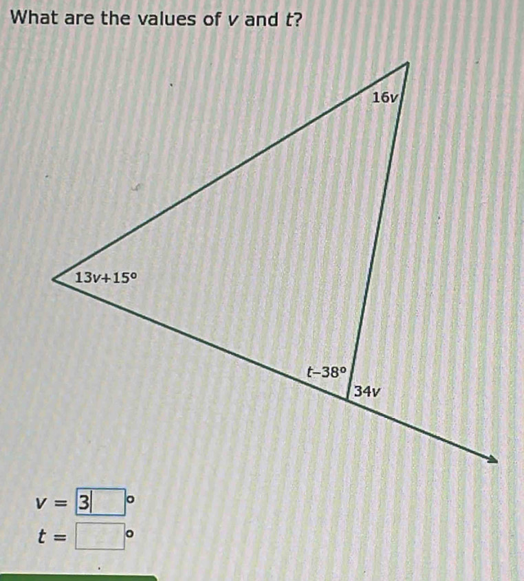 What are the values of v and t?
v=3|^circ 
t=□ .
^^c