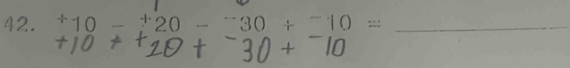 10 - *20 - =30 + =10 =_ 