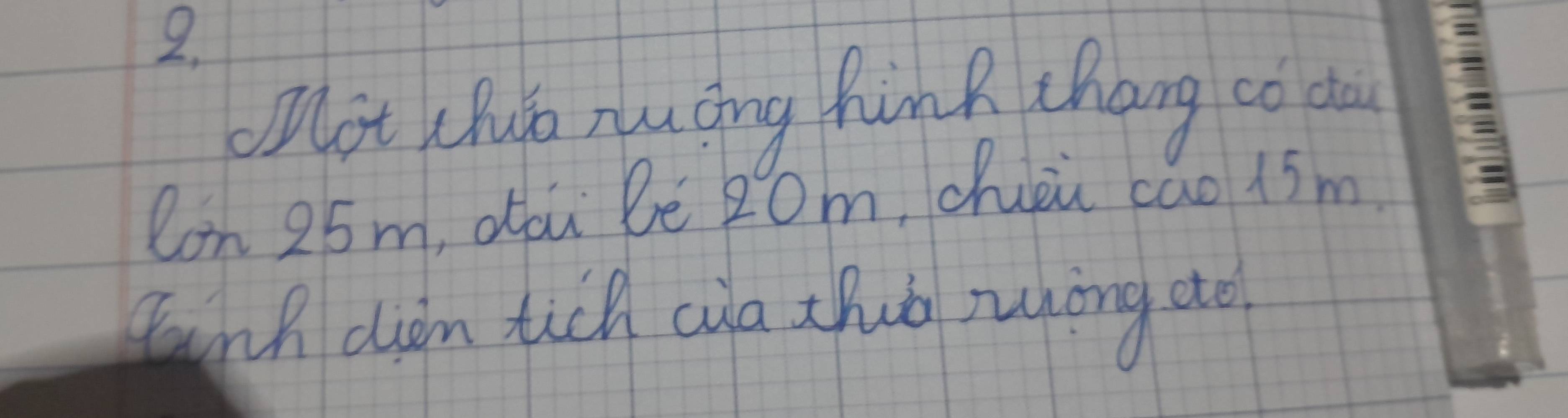 lot chuto zlu cng hink chang co da 
Con 25m, dau bè 20m, duài cao 15m
Canh din tich cua zhuò sòng do