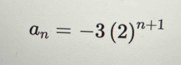 a_n=-3(2)^n+1