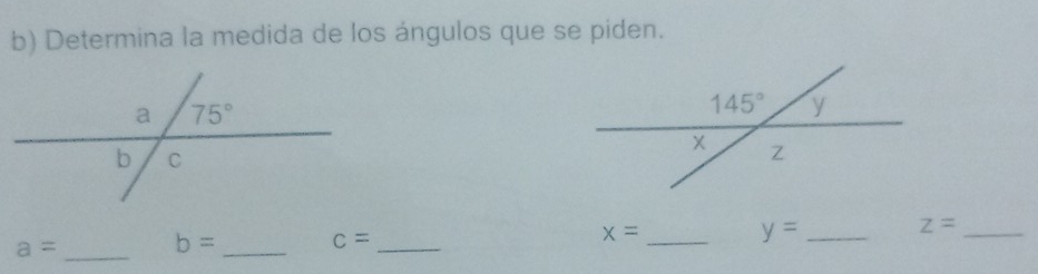 Determina la medida de los ángulos que se piden.
a= _ b= _ c= _ x= _ y= _ z= _