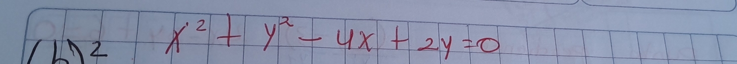 2
x^2+y^2-4x+2y=0