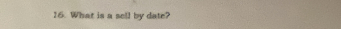 What is a sell by date?