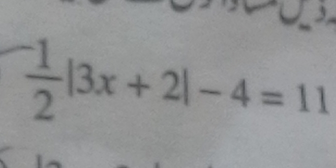  (-1)/2 |3x+2|-4=11