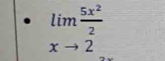 limlimits _xto 2 5x^2/2 