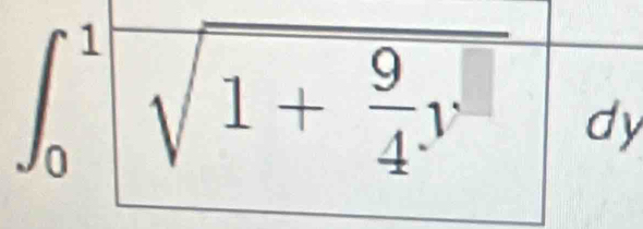 ∈t _0^(1sqrt(1+frac 9)4)y dy