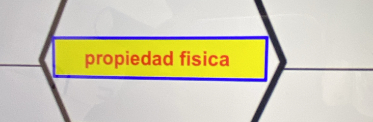 propiedad fisica