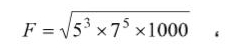 F=sqrt(5^3* 7^5* 1000) □ 
□ 