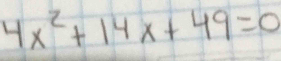 4x^2+14x+49=0