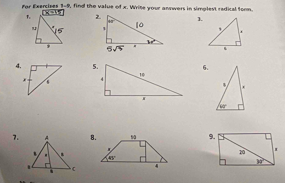 For Exercises 1-9, find the value of x. Write your answers in simplest radical form.
1.
2.
 
3.
4.
6.
7.8.9.