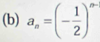 a_n=(- 1/2 )^n-