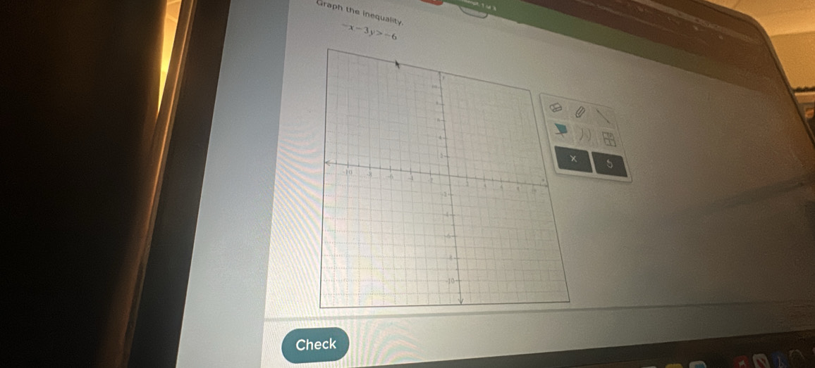 Graph the inequality. -x-3y>-6
5
Check