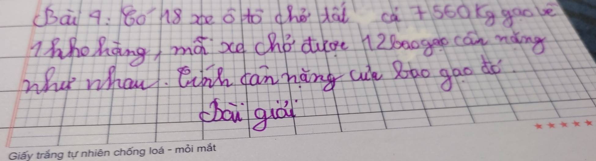 (Bà 9: 80’18 ahe ō tó ché dài cà + 560Kq gaovè 
Twho hoing ma xce cho duge 12baogee can màng 
what whan. Ehth fan hang a Rao gao do 
hou guà