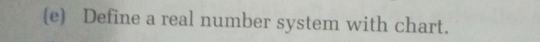 Define a real number system with chart.