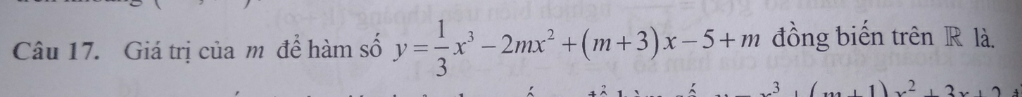 Giá trị của m để hàm số y= 1/3 x^3-2mx^2+(m+3)x-5+m đồng biển trên R là. 
3
x^2, 2x