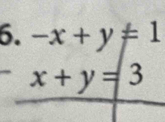 -x+y!= 1
x+y=3