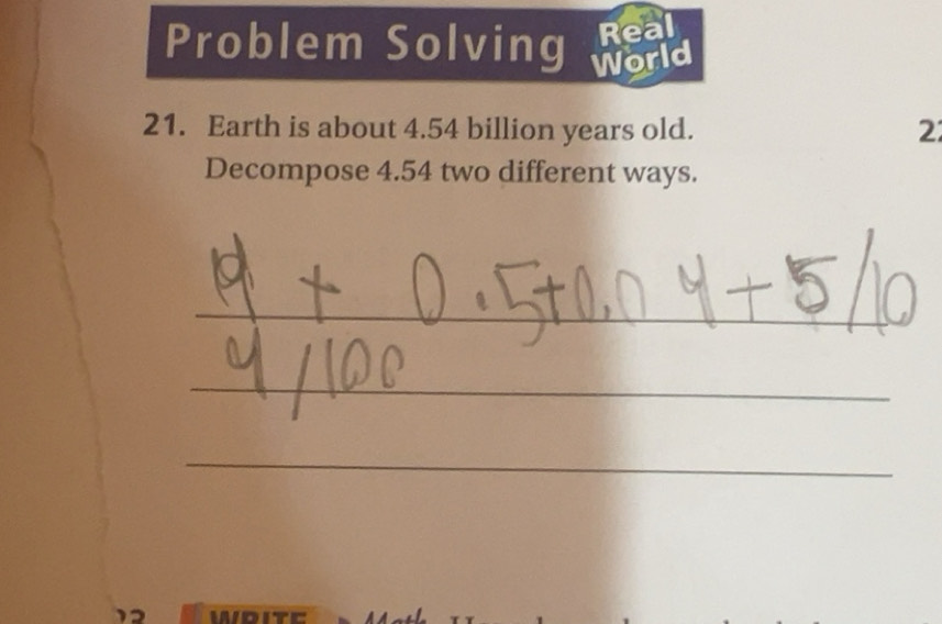 Solved: Real Problem Solving World 21. Earth is about 4.54 billion ...