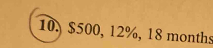 $500, 12%, 18 months