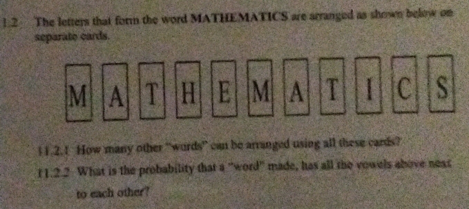 Solved: 1.2 The letters that form the word MATHEMATICS are arranged as ...