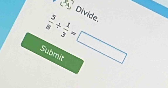 Divide.
Submit