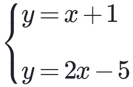 beginarrayl y=x+1 y=2x-5endarray.