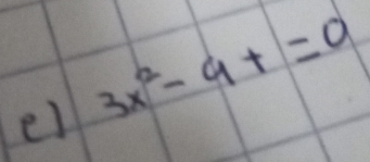 el 3x^2-4+=0