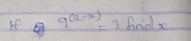 If 9^((2-x))=3lim s