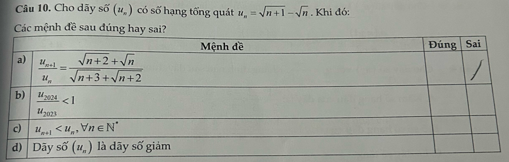 Cho dãy shat O(u_n) có số hạng tổng quát u_n=sqrt(n+1)-sqrt(n). Khi đó:
Các mệnh đề sau đúng h