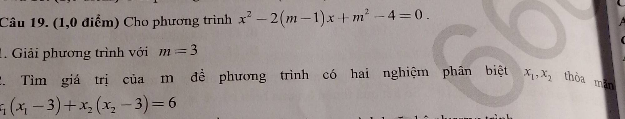 (1,0 điểm) Cho phương trình x^2-2(m-1)x+m^2-4=0. 
1. Giải phương trình với m=3
2. Tìm giá trị của m để phương trình có hai nghiệm phân biệt x_1, x_2 thòa mǎn
x_1(x_1-3)+x_2(x_2-3)=6