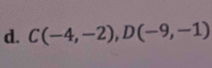 C(-4,-2), D(-9,-1)