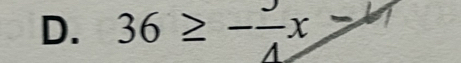 36≥ -frac 4x =