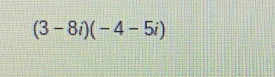 (3-8i)(-4-5i)