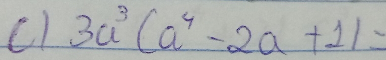 c1 3a^3(a^4-2a+1)=