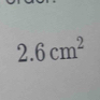 2.6cm^2