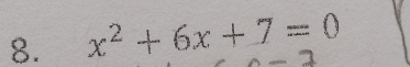 x^2+6x+7=0