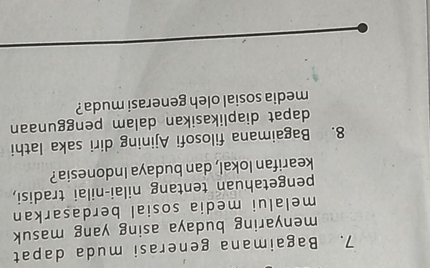 Bagaimana generasi muda dapat 
menyaring budaya asing yang masuk 
melalui media sosial berdasarkan 
pengetahuan tentang nilai-nilai tradisi, 
kearifan lokal, dan budaya Indonesia? 
8. Bagaimana filosofi Ajining diri saka lathi 
dapat diaplikasikan dalam penggunaan 
media sosial oleh generasi muda?