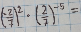 ( (-2)/7 )^2· ( 2/7 )^-5=