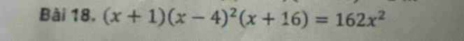 (x+1)(x-4)^2(x+16)=162x^2