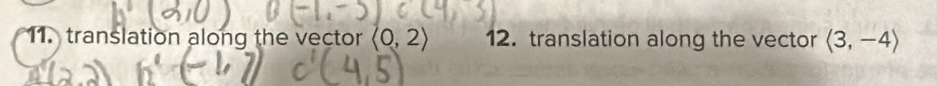 translation along the vector (0,2) 12. translation along the vector langle 3,-4rangle
