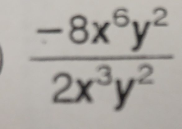  (-8x^6y^2)/2x^3y^2 