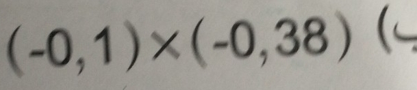 (-0,1)* (-0,38)