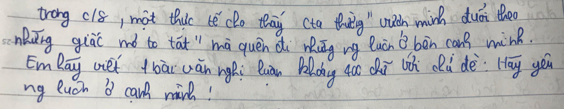 trong c18, mot thic te cDo thay cto thutig " wch minh duài theo 
nhāng guàc mó to tat" mà quèn di zung ng luàn bàn can? mink 
Emlay aet toāi uán ngei Quān Belong tá0 chi wh clú dè Hay you 
ng luch can mih!