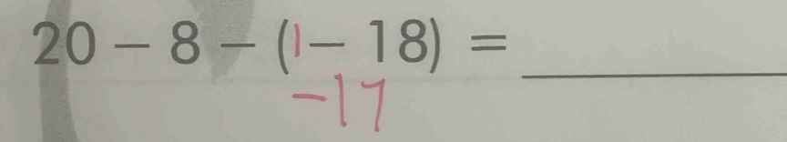 20-8-()-18)= _