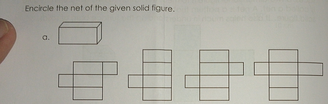 Encircle the net of the given solid figure. 
a.