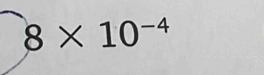 8* 10^(-4)