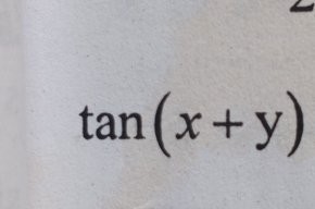 tan (x+y)