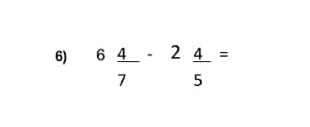 6 4/7 -2 4/5 =